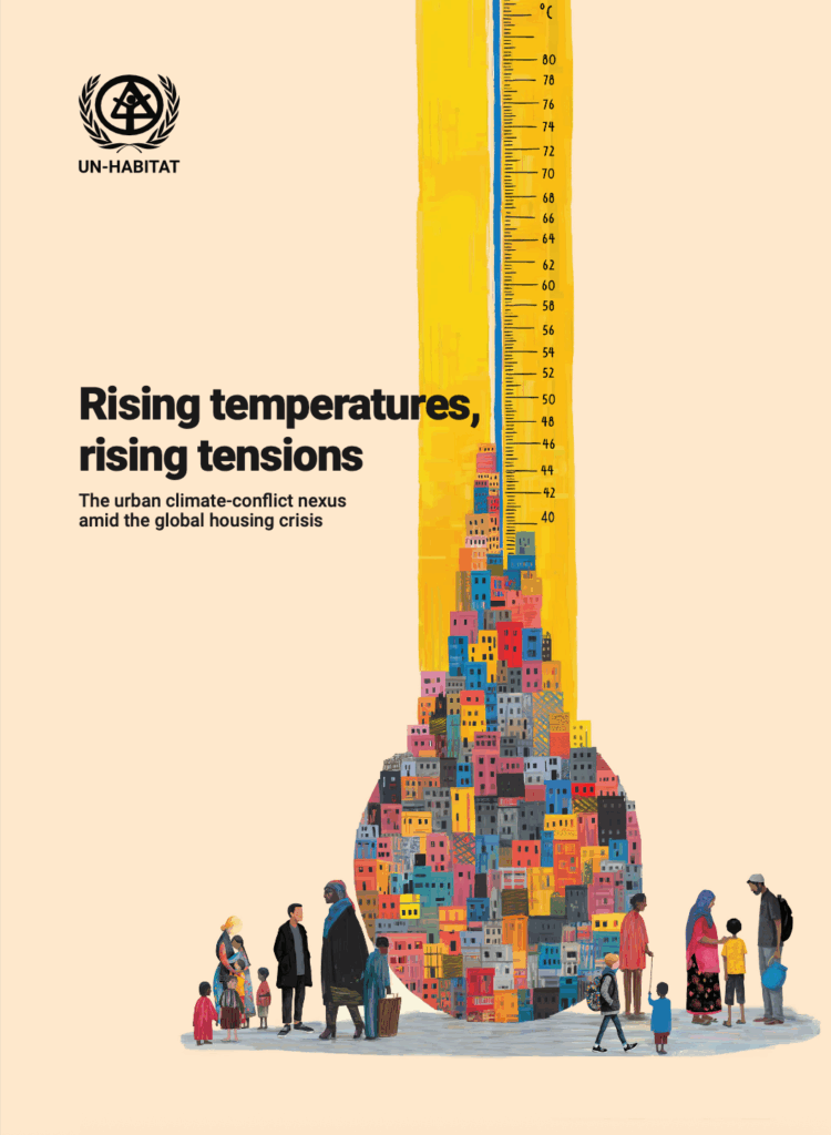 Rising temperatures, rising tensions: The urban climate-conflict nexus amid the global housing crisis